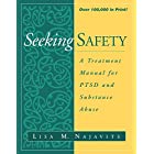 Seeking Safety: A Treatment Manual for PTSD and Substance Abuse (The Guilford Substance Abuse Series)